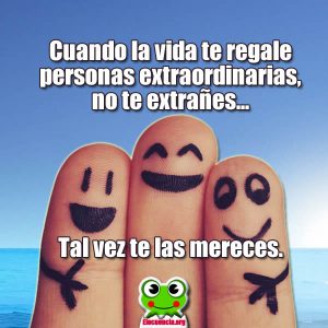 Cuando la vida te regale personas...