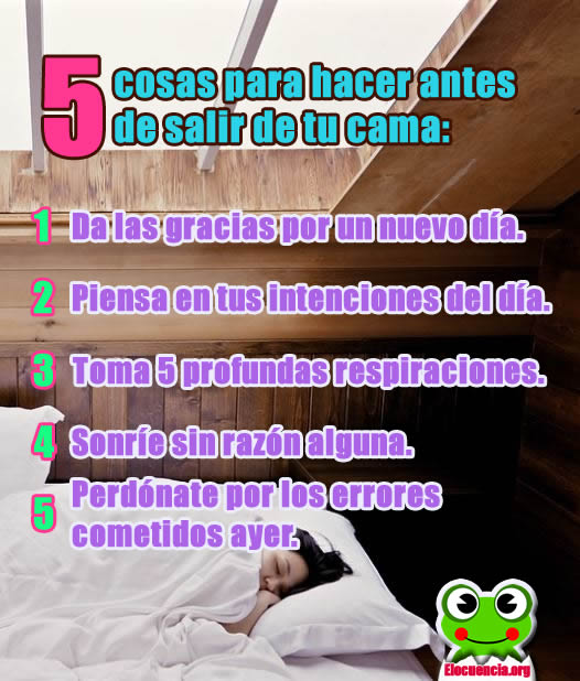 Frases Motivadoras. 5 cosas para hacer antes de salir de tu cama...