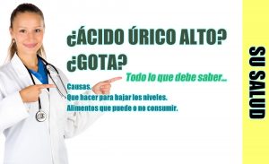 causas del ácido úrico alto y la gota.