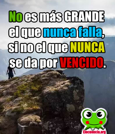 Frases Motivadoras. No es más grande...