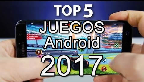 top 5 mejores juegos android 2017