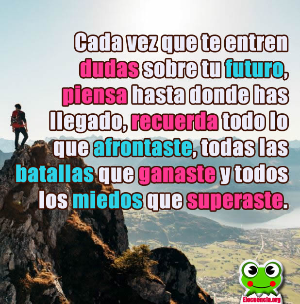 Frases Motivadoras. Cada vez que te entren dudas...