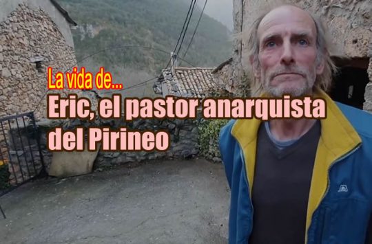 Eric el pastor anarquista del Pirineo
